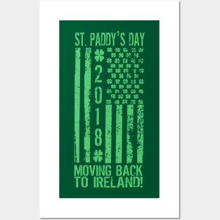 St Patrick's Day Moving Back to Ireland Posters and Art